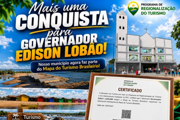 Governador Edison Lobão permanece no Mapa do Turismo Brasileiro