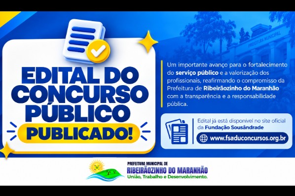 Publicados editais de concurso público e processo seletivo de Ribeirãozinho do Maranhão