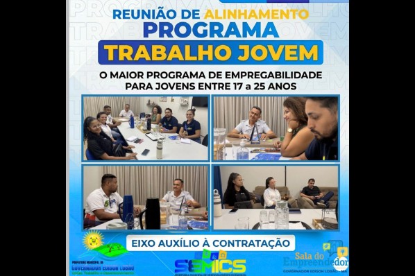Prefeitura realiza reunião de alinhamento sobre Programa Trabalho Jovem em Governador Edison Lo...
