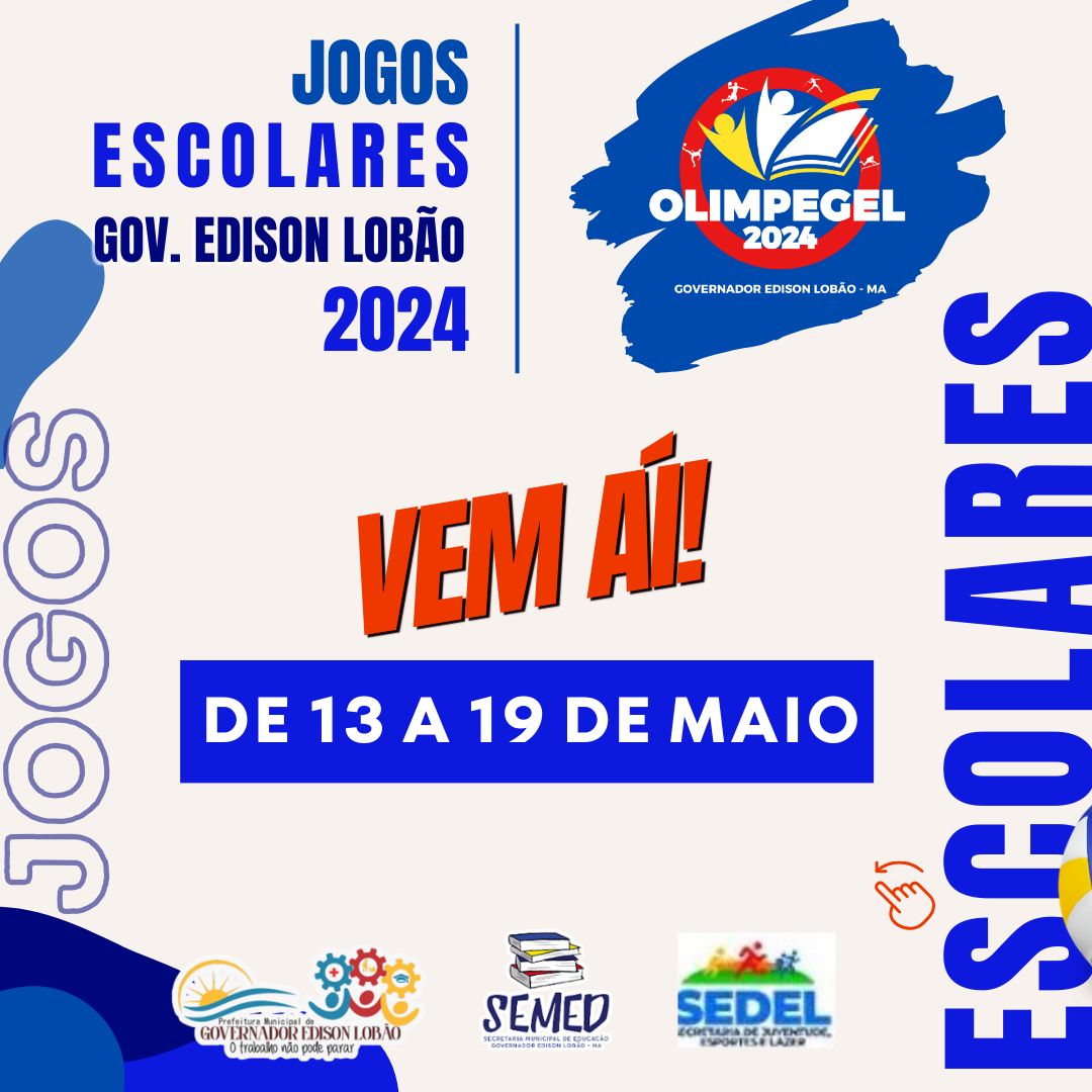 Começa no próximo dia 13 a edição 2024 dos Jogos Escolares do município de Governador Edison Lobão